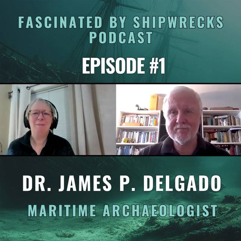 Fascinated by Shipwrecks? Hear what James Delgado has to say