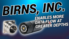 BIRNS, Inc. Enables More Data Flow at Greater Depths